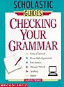 Checking Your Grammar: Scholastic Guides