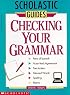 Checking Your Grammar: Scholastic Guides