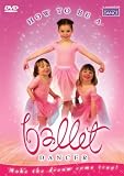 How to be a Ballet Dancer