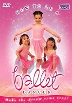 How to be a Ballet Dancer [DVD]