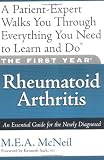 The First Year: Rheumatoid Arthritis: An Essential Guide for the Newly Diagnosed (First Year, The)