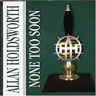 Click here to buy None Too Soon by  Allan Holdsworth .