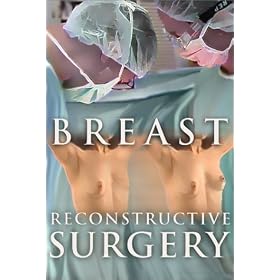 Breast Reconstructive Surgery [VHS]