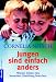  : Jungen sind einfach anders: Warum S&ouml;hne eine besondere Erziehung brauchen