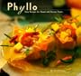 Phyllo: Easy Recipes for Sweet and Savory Treats