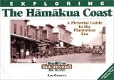 Exploring the Hamakua Coast (Small Towns Series) (Small Towns Series)