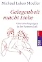 Gelegenheit macht Liebe: Gl�cksbedingungen in der Partnerschaft