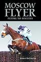 Moscow Flyer: Flying to Success