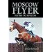 Moscow Flyer: Flying to Success