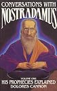 Conversations With Nostradamus: His Prophecies Explaned, Vol. 1 (Revised Edition & Addendum 2001) (Conversations with Nostradamus)