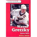 Wayne Gretzky: Hockey Player (Ferguson Career Biographies) book cover
