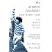 The Greatest Footballer You Never Saw: Robin Friday Story (Mainstream Sport)