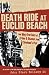 Death Ride at Euclid Beach: And More True Tales of Crime & Disaster from Cleveland's Past