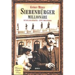 Siebenb�rger Million�re: Die Keller-Dynastie - Eine Familiensaga
