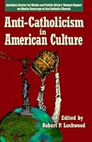 Anti-Catholicism in American Culture