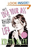 How to Lose Your Ass and Regain Your Life: Reluctant Confessions of a Big-Butted Star
