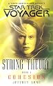 String Theory: Cohesion Bk. 1 (Star Trek: Voyager)
