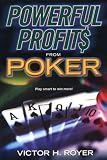 Powerful Profits From Poker (Powerful Profits)