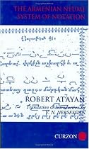 Armenian Neume System of Notation: Study and Analysis (Caucasus World Ser)