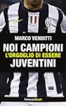 Noi campioni. L'orgoglio di essere ju...