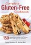 Complete Gluten-Free Cookbook: 150 Gluten-Free, Lactose-Free Recipes, Many with Egg-Free Variations