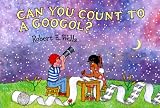 Can You Count to a Googol?
