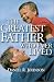 Book The Greatest Father Who Ever Lived