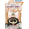 What You Should Know About the Golden Dawn by Israel Regardie, Christopher S. Hyatt, Chic & Tabatha Cicero, and Sandra Tabatha Cicero