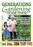 Generations Gardening Together: Sourcebook for Intergenerational Therapeutic Horticulture