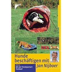 Hunde besch�ftigen mit Jan Nijboer: Mit der Trendsportart Treibball