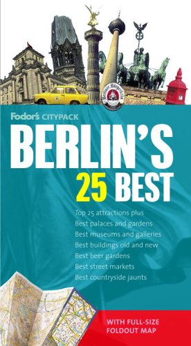 City Travel Guides Discounted  Books : Fodor's Citypack Berlin's 25 Best, 4th Edition