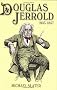 Douglas Jerrold: A Life (1803-1857)