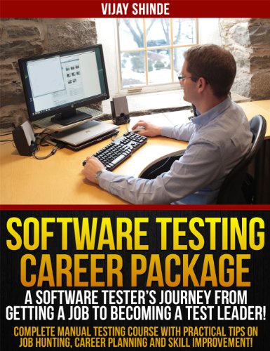 Software Testing Career Package - A Software Tester's Journey from Getting a Job to Becoming a Test Leader!, by Vijay Shinde Software Testing Career Package - A Software Tester's Journey from Getting a Job to Becoming a Test Leader!, by Vijay Shinde