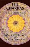 Chakras and the Human Energy Fields (Quest Book)