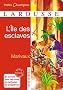 L'�Ie des esclaves