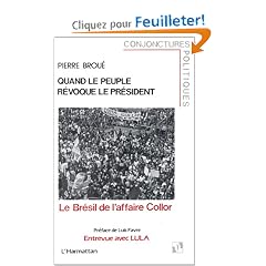 Quand le peuple r�voque le pr�sident: Le Br�sil de l'affaire Collor