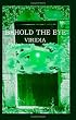 Behold the Eye: Viridia
