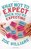 What not to expect when you're expecting