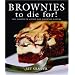 Brownies to Die For! (Cookbooks to Die For)