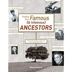 Finding Your Famous {& Infamous} Ancestors