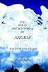 The Great Encyclopedia of Angels: The Truth About Angels