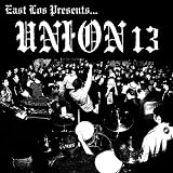 Union 13 -  East Los Presents Union 13