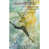 AwakeningtotheDance:AJourneytoWholeness