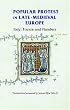Popular Protest in Late-Medieval Europe: Italy, France and Flanders (Manchester Medieval Sources)