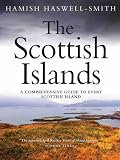 The Scottish Islands: The Bestselling Guide to Every Scottish Island