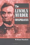 The Lincoln Murder Conspiracies