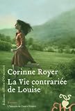 La vie contrariée de Louise par Royer
