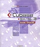 Cubase SX / SL 3 : Guide officiel