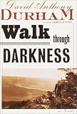 Walk Through Darkness