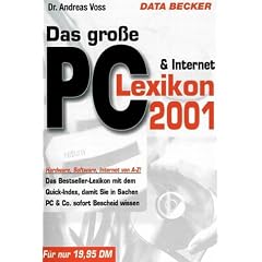 Das gro�e PC und Internet- Lexikon 2001. Hardware, Software, Internet von A- Z
